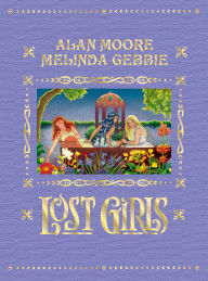 洋書 LOST GIRLS BY ALLAN MOORE Lost Girls (Expanded Edition) by Alan Moore, Melinda Gebbie