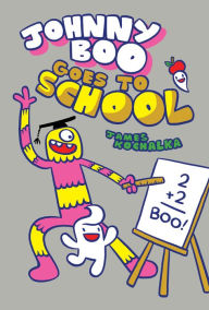 Download pdf ebooks for free online Johnny Boo Goes to School (Johnny Boo Book 13)