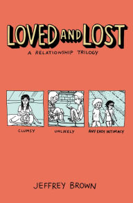 Ebook for manual testing download Loved and Lost: A Relationship Trilogy CHM 9781603095068 in English by Jeffrey Brown