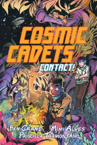 Title: Cosmic Cadets (Book One): Contact!, Author: Ben Crane