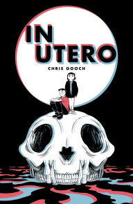 Title: In Utero, Author: Chris Gooch