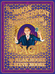 Free text ebooks downloads The Moon and Serpent Bumper Book of Magic