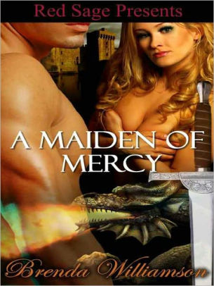 A Maiden Of Mercy • Dragon Fighter Romance Book 2 (Dragon Fighter Romance ~ Book 2)