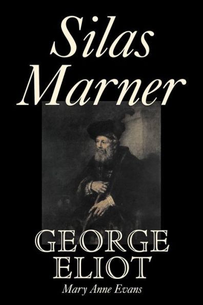 Silas Marner by George Eliot, Fiction, Classics