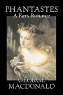 Phantastes, a Faerie Romance by George Macdonald, Fiction, Classics, Action & Adventure