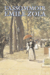 Title: L'Assommoir by Emile Zola, Fiction, Literary, Classics, Author: Emile Zola