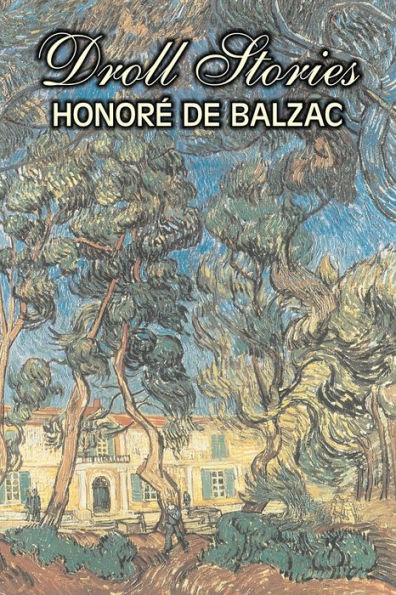 Droll Stories by Honore de Balzac, Fiction, Literary, Historical, Short Stories