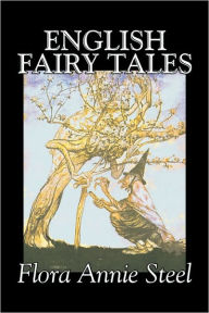 Title: English Fairy Tales by Flora Annie Steel, Fiction, Classics, Fairy Tales & Folklore, Author: Flora Annie Steel