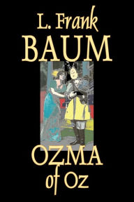 Title: Ozma of Oz (Oz Series #3), Author: L. Frank Baum