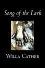 Song of the Lark by Willa Cather, Fiction, Short Stories, Literary, Classics