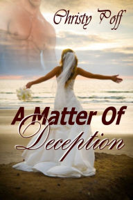 Title: A Matter of Deception, Author: Christy Poff