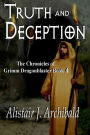 Truth and Deception: [The Chronicles Of Grimm Dragonblaster Book 4]