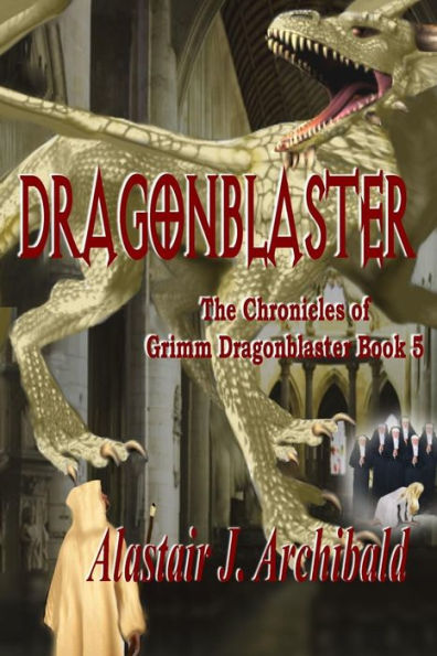 Dragonblaster: Book 5 of the Chronicles Grim Dragonblaster