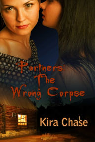 Title: The Wrong Corpse, Author: Kira Chase