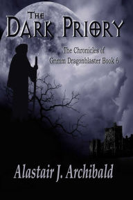 Title: The Dark Priory, Author: Alastair Archibald