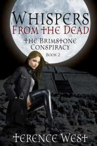 Title: Whispers From the Dead: THE BRIMSTONE CONSPIRACY Book 2, Author: Molly Courtright