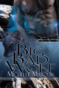 Title: Big Bad Wolf, Author: Michelle Marquis