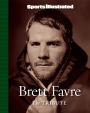 Sports Illustrated: Brett Favre: The Tribute