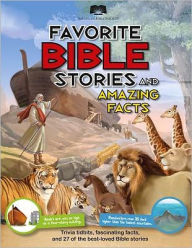 Title: American Bible Society Favorite Bible Stories and Amazing Facts, Author: American Bible Society