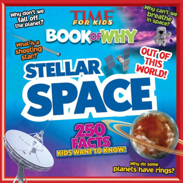 Stellar Space (TIME for Kids Big Books of WHY Series)