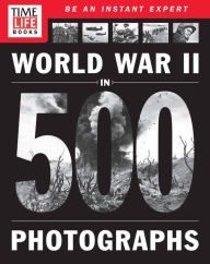 Title: TIME-LIFE World War II in 500 Photographs, Author: Sam O.B.