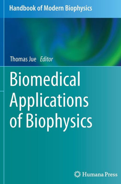 Biomedical Applications of Biophysics / Edition 1