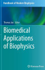 Biomedical Applications of Biophysics / Edition 1