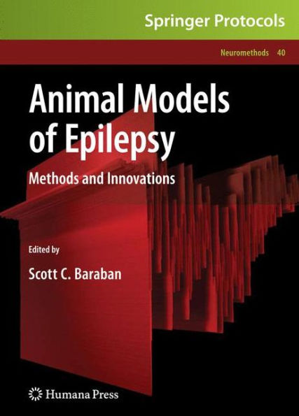 Animal Models of Epilepsy: Methods and Innovations / Edition 1