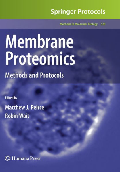 Membrane Proteomics: Methods and Protocols