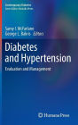 Diabetes and Hypertension: Evaluation and Management