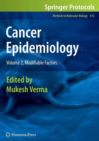 Cancer Epidemiology: Volume 2, Modifiable Factors / Edition 1