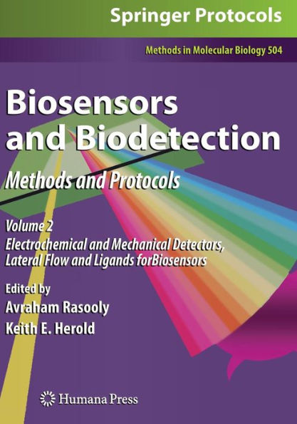 Biosensors and Biodetection: Methods and Protocols Volume 2: Electrochemical and Mechanical Detectors, Lateral Flow and Ligands for Biosensors
