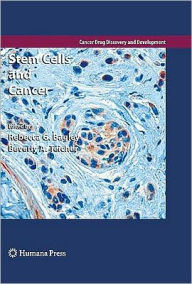 Title: Stem Cells and Cancer / Edition 1, Author: Rebecca G. Bagley