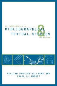 Title: An Introduction to Bibliographical and Textual Studies, Author: Craig S. Abbott