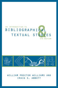 Title: An Introduction to Bibliographical and Textual Studies, Author: Craig S. Abbott