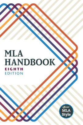 MLA Handbook / Edition 8 by The Modern Language 