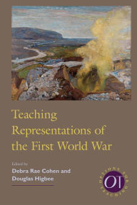 Title: Teaching Representations of the First World War, Author: Debra Rae Cohen