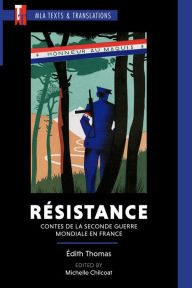 Title: Résistance: Contes de la Seconde Guerre mondiale en France, Author: Édith Thomas