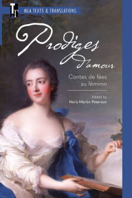 Title: Prodiges d'amour: Contes de fées au féminin, Author: Nora Martin Peterson