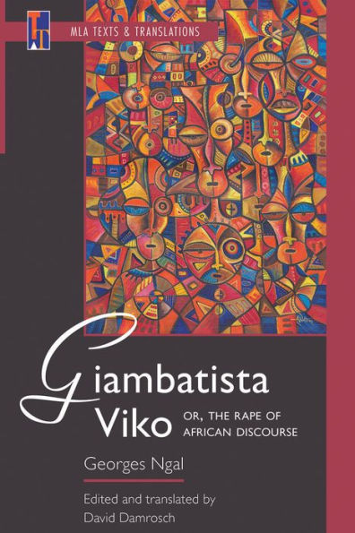 Giambatista Viko; or, The Rape of African Discourse: An MLA Translation