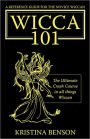 A Reference Guide for the Novice Wiccan: The Ultimate Crash Course in All Things Wiccan - Wicca 101