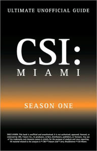 Title: Ultimate Unofficial CSI Miami Season One Guide: CSI Miami Season 1 Unofficial Guide, Author: Kristina Benson