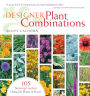 Alternative view 3 of Designer Plant Combinations: 105 Stunning Gardens Using Six Plants or Fewer