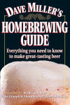 Alternative view 1 of Dave Miller's Homebrewing Guide: Everything You Need to Know to Make Great-Tasting Beer