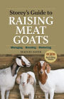 Storey's Guide to Raising Meat Goats, 2nd Edition: Managing, Breeding, Marketing