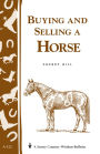 Buying and Selling a Horse: Storey's Country Wisdom Bulletin A-122