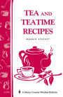 Tea and Teatime Recipes: Storey's Country Wisdom Bulletin A-174