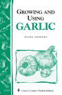Growing and Using Garlic: Storey's Country Wisdom Bulletin A-183