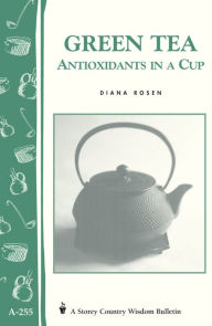 Title: Green Tea: Antioxidants in a Cup, Author: Diana Rosen