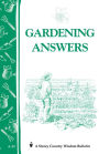 Gardening Answers: Storey's Country Wisdom Bulletin A-49